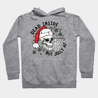 Dead Inside but jolly AF Hoodie